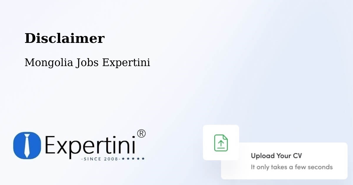 Disclaimer – Mongolia - Mongolia Jobs Expertini
