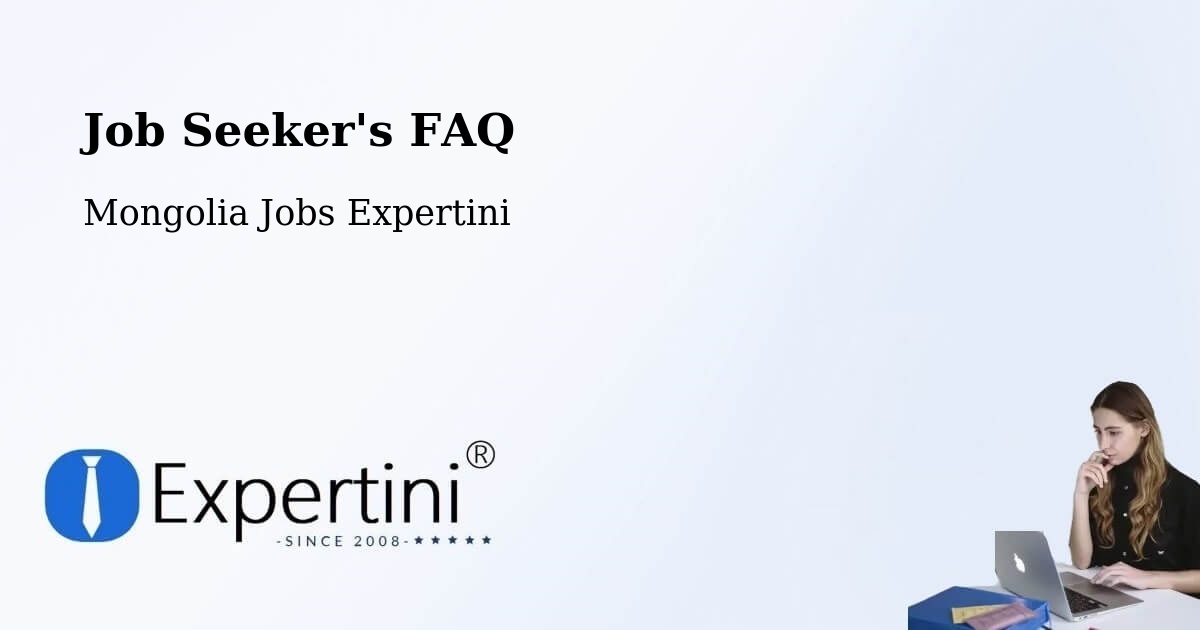 Employer FAQ – Mongolia - Mongolia Jobs Expertini