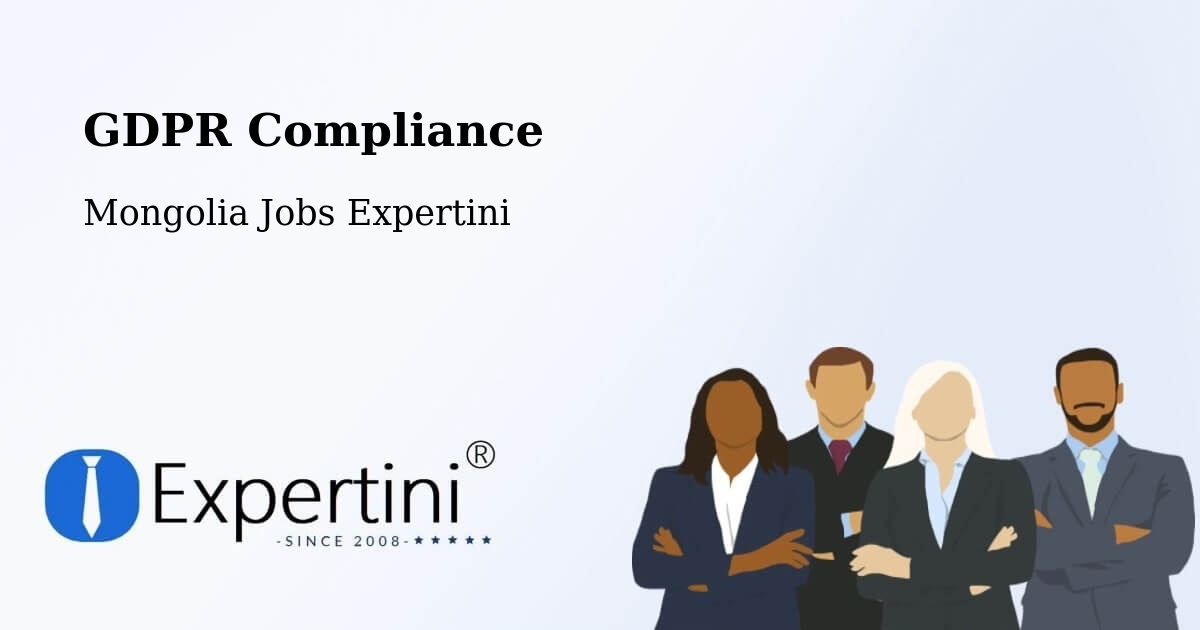 EU GDPR Compliance Statement – Mongolia - Mongolia Jobs Expertini