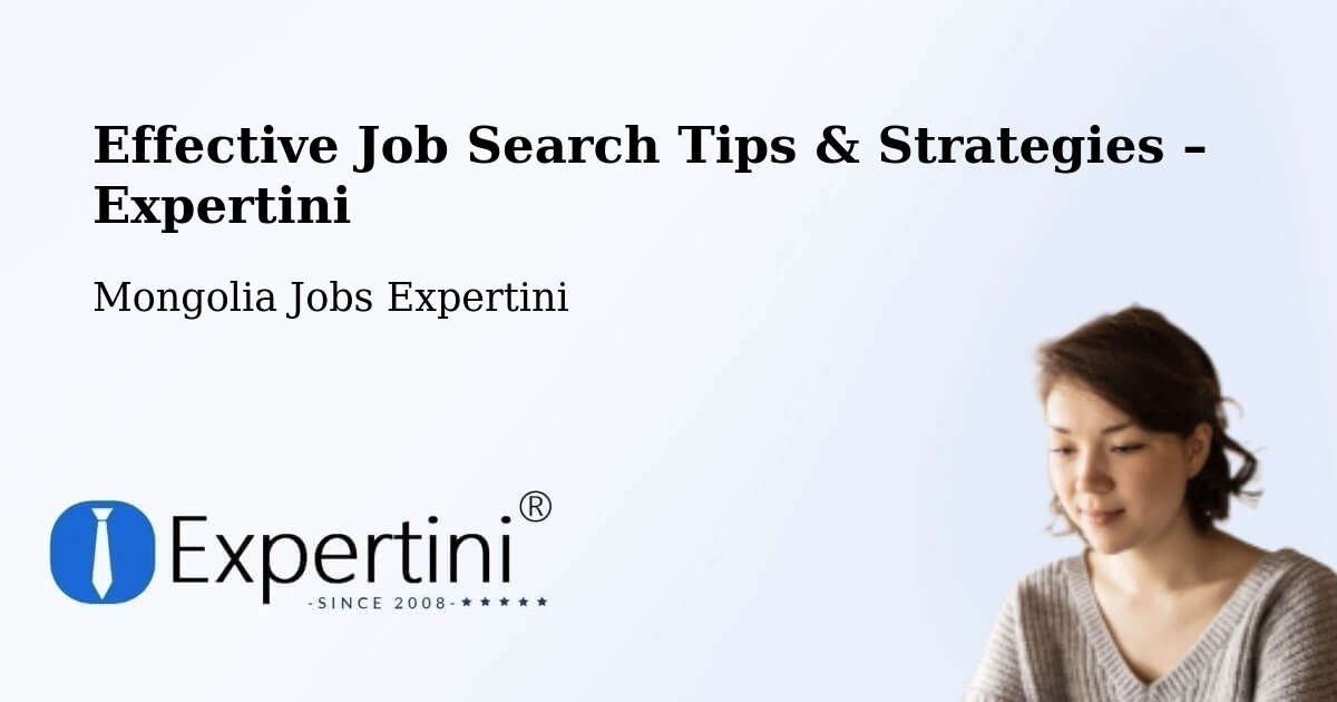 Job Search Tips & Strategies for Job Seekers – Mongolia - Mongolia Jobs Expertini