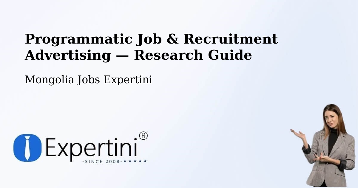 Programmatic Job & Recruitment Advertising — Research Guide – Mongolia