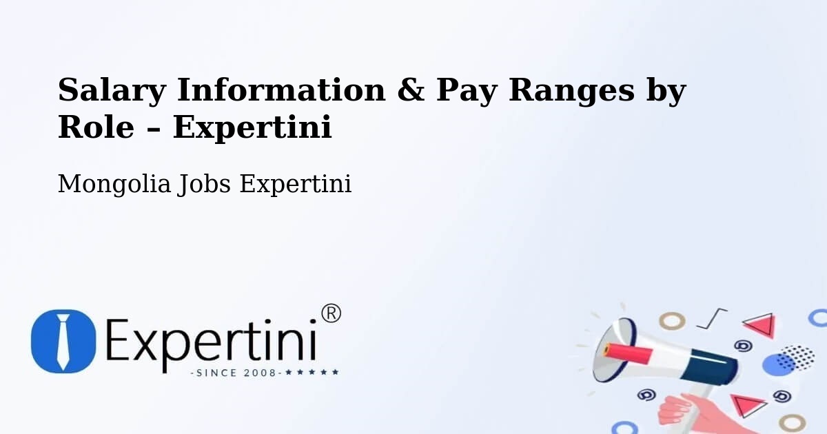 Salary Information & Pay Ranges – Mongolia - Mongolia Jobs Expertini