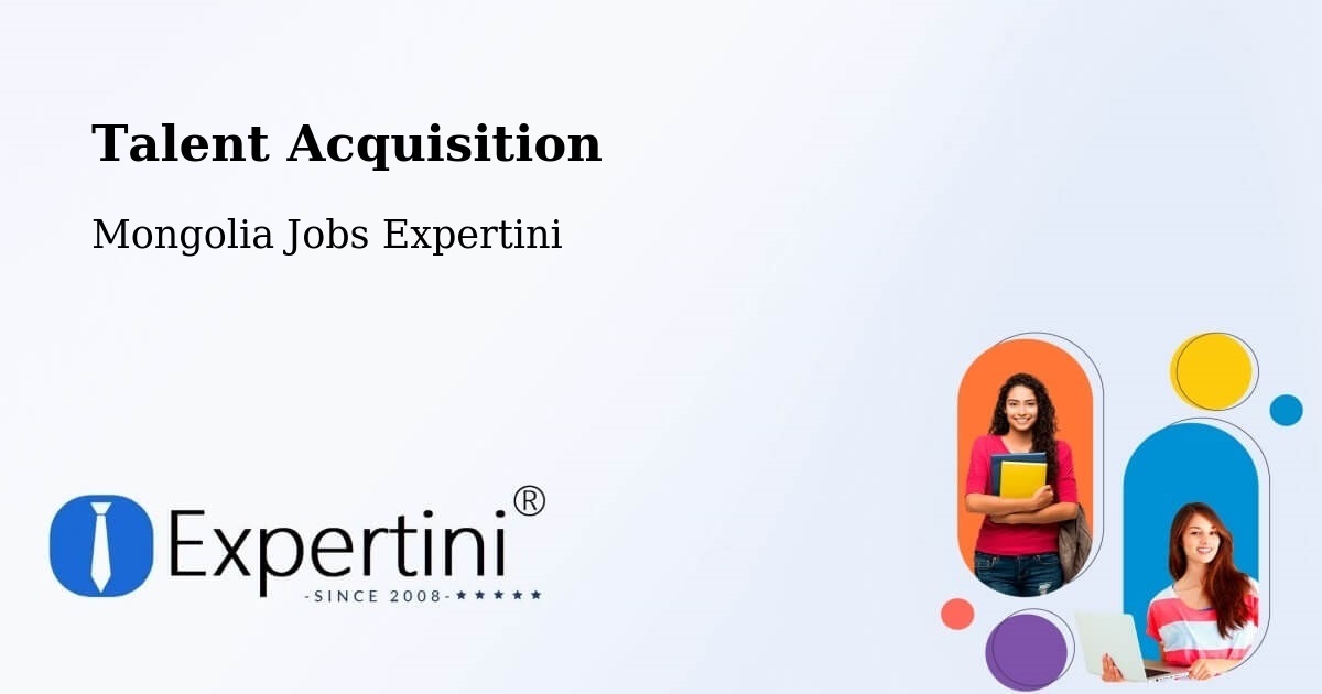 Post Jobs & Find Candidates in Mongolia – Talent Acquisition Solutions - Mongolia Jobs Expertini